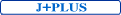 �yJ+PLUS�z�z�[���y�[�W�쐬��s�󂯎���܂��B